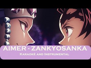 Karaoke and Instrumental - Demon Slayer Opening - AIMER - Zankyosanka