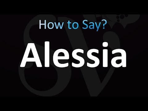 How to Pronounce Alessia (correctly!)