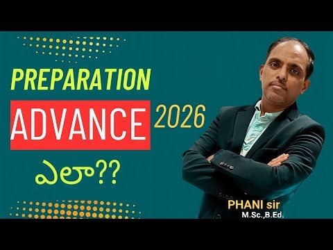ADVANCE 2026 PREPARATION ఎలా? #PHANI sir