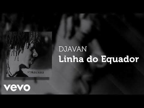 Djavan - Linha do Equador (Áudio Oficial)