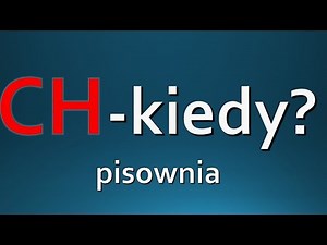 CH - zasady pisowni ORTOGRAFIA