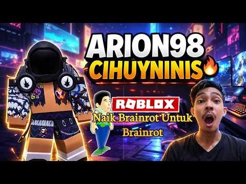 ARION98 LIVE 🔴 | Naik Brainrot Jadi OP!? 😱🔥 Cari Brainrot Langka! - Naik Brainrot For Brainrot
