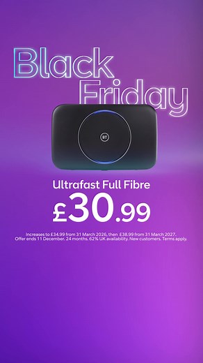 Hurry, get 300Mbps full fibre for £30.99 a month with nothing to pay upfront. | BT