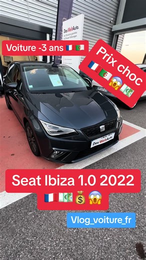 Voiture -3 ans 🇫🇷🇩🇿: Prix choc pour Seat Ibiza 2022