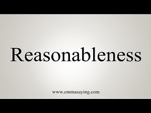 How To Say Reasonableness