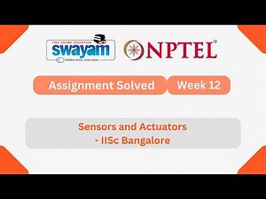 Sensors and Actuators Week 12 | NPTEL ANSWERS 2026 #nptel2026 #myswayam #nptel #nptelexam