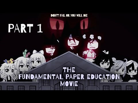 The Fundamental Paper Education Movie (Part 1)