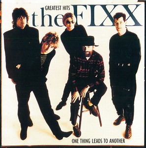 The Fixx - Greatest Hits – One Thing Leads To Another