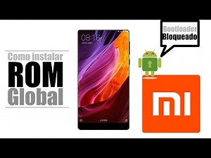 Instalar ROM Global Xiaomi sin desbloquear Bootloader