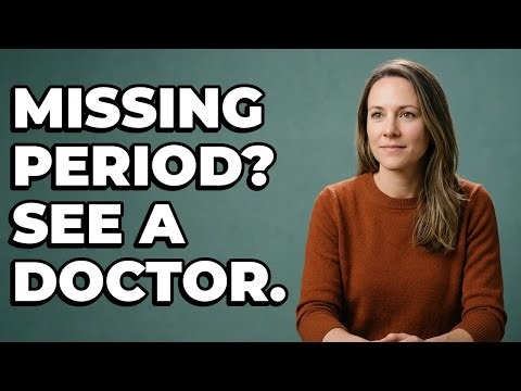 When Should I See A Doctor For No Period?