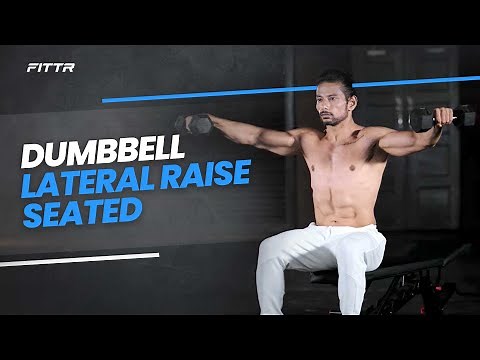 Dumbbell Lateral Raise Seated | How To | Proper Form & Technique