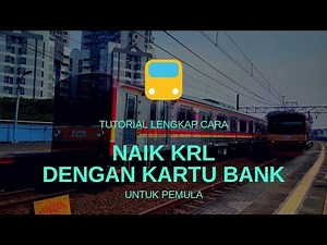 Tutorial Naik KRL menggunakan kartu emoney flash bank untuk pemula