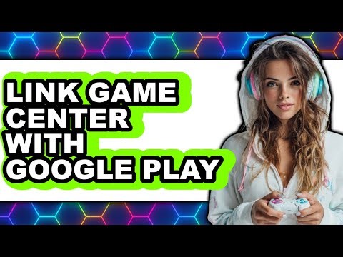 How to Link Game Center with Google Play (full Guide)