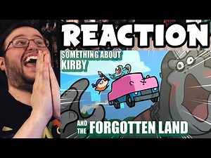 Gor's "Something About Kirby And The Forgotten Land by TerminalMontage" REACTION