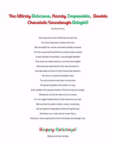 One of our wonderful customers wrote a poem about our “Loaf of Love” chocolate sourdough bread. They ordered 20 loaves to hand out as gifts to their loved ones and wrote this to go along with each loaf. This just warmed my heart and blessed me in so many ways. We are honored to be part of their story and Christmas gifting tradition. #love #downtownvacavillefarmersmarket #sourdough #farmersmarket #soulfoodfarm #wellness #foodasmedicine #farmstead #farmstore #organic #jesus #popup #inhomebakery #m
