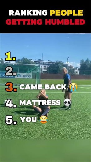 Ranking People Getting Humbled