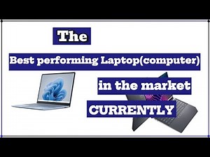 Which Is The Best Performing Laptop Computers In The Market Currently