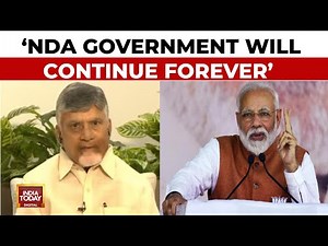 NDA Govt Will 'Continue Forever', Says Andhra CM Chandrababu Naidu On Modi 3.0 | India Today