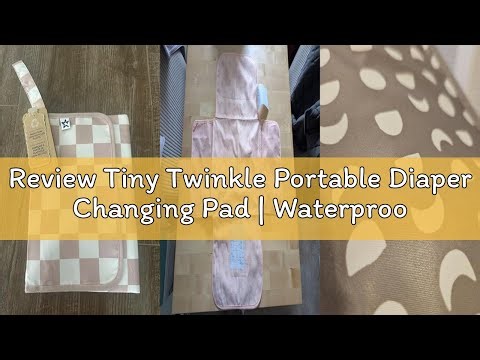 Review Tiny Twinkle Portable Diaper Changing Pad | Waterproof, Wipeable & Compact Baby Changing Pad