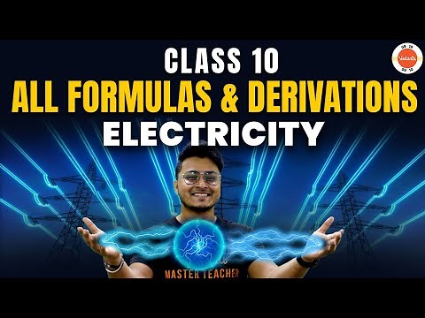 All Formulas and Derivations of Electricity Class 10 | CBSE Class 10 Physics Preparation