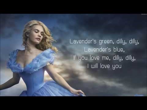 Lavender's Blue Dilly Dilly Lyrics Cinderella 2015 Movie Soundtrack Song