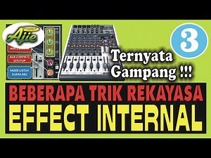 CARA REKAYASA EFEECT INTERNAL : MEMAHAMI EFFECT AUDIO (PART-03) || TIPS & TRIK || #BELAJARAUDIO #092