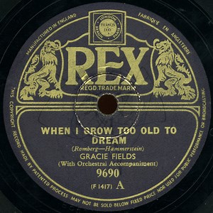Gracie Fields - When I Grow Too Old To Dream / Little Old Lady