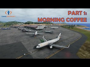 Tower! Simulator 3: Morning Coffee