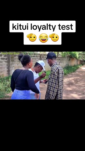 Kitui Loyalty Test | Thee Pluto