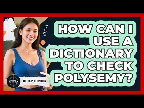 How Can I Use A Dictionary To Check Polysemy?