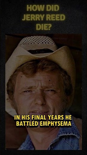 How did Jerry Reed die? #actor #filmhistory #history #documantary #movie #filmactor #film #movie