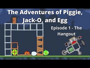Episode 1: The Hangout - The Adventures of Piggie, Jack-O, and Egg - Bad Piggies (Field of Dreams)