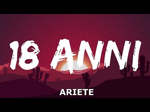 ARIETE - 18 Anni (Testo e Audio)