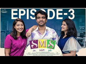 SMS Web Series || Episode - 3 || Ravi Siva Teja || Srilasya || Chandu Charms || Infinitum Media