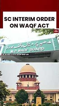 Supreme Court Declines Blanket Stay on Waqf Act, But Puts Controversial Clauses on Hold #law