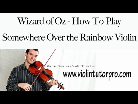 Wizard of Oz - How To Play Somewhere Over the Rainbow Violin
