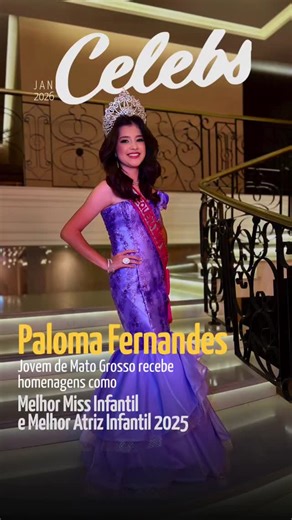 Celebs Notícias on Instagram: "Paloma Fernandes: Jovem de Mato Grosso recebe homenagens como Melhor Miss Infantil e Melhor Atriz Infantil 2025 Paloma Fernandes, de Tabaporã, Mato Grosso, está brilhando no mundo Miss, da moda e do entretenimento! Ela foi uma das estrelas do Fashion Star Brasil 2026, em São Paulo, e recebeu homenagens como Melhor Miss Infantil de 2025 e Melhor Atriz Infantil de 2025 sendo destaque nacional das categorias. O evento, que reuniu jovens talentos de todo o Brasil, é um
