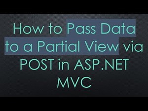 How to Pass Data to a Partial View via POST in ASP.NET MVC