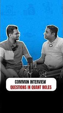Common Interview Questions in Quant Roles? | Quant Role | Fintelligents