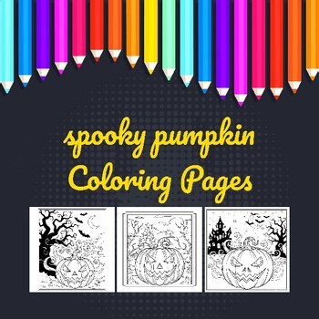 Spooky Pumpkin Coloring Pages | Halloween Jack-O-Lantern Activity