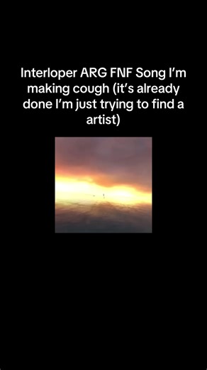 Interloper ARG: FNF Song Creation