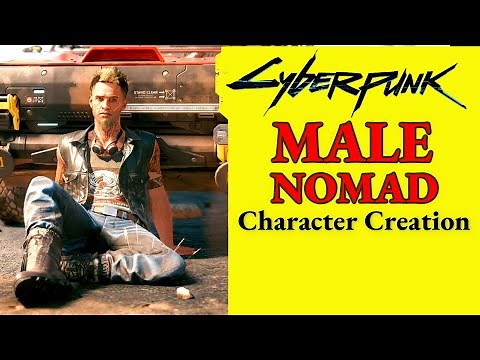 Cyberpunk 2077 Male Nomad (1.5 Updated in Comments) Character Creation