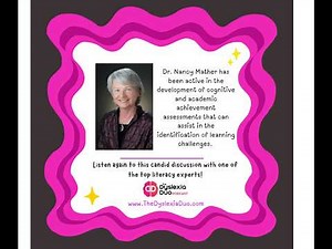 Listen Again: Dr. Nancy Mather highlights the importance of effective dyslexia assessment tools