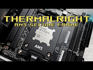 How to install the thermalright secure frame? AMD am5 gen CPU