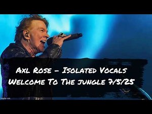 Guns N' Roses Axl Rose *Isolated Vocals* "Welcome To The Jungle" 7/5/25 #gunsnroses #isolatedvocals