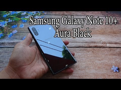 Samsung Galaxy Note 10 plus Aura Black unboxing