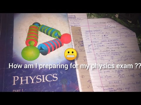 How am I preparing for my physics unit exams ??