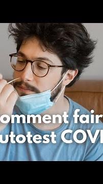 COVID-19 : comment réaliser un autotest sans se blesser ? - Allo Docteurs