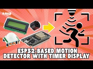 ESP32-Based Motion Detector with Timer Display