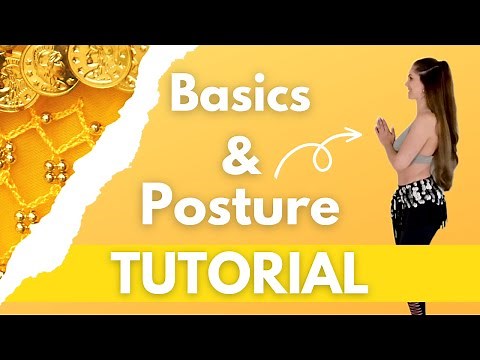 Belly Dance Beginner Tutorial - Lesson 1 - Posture and Basic Moves